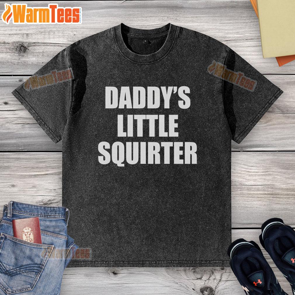 Official Daddy's Little Squirter Washed T-Shirt in soft cotton, perfect for casual wear and playful style.