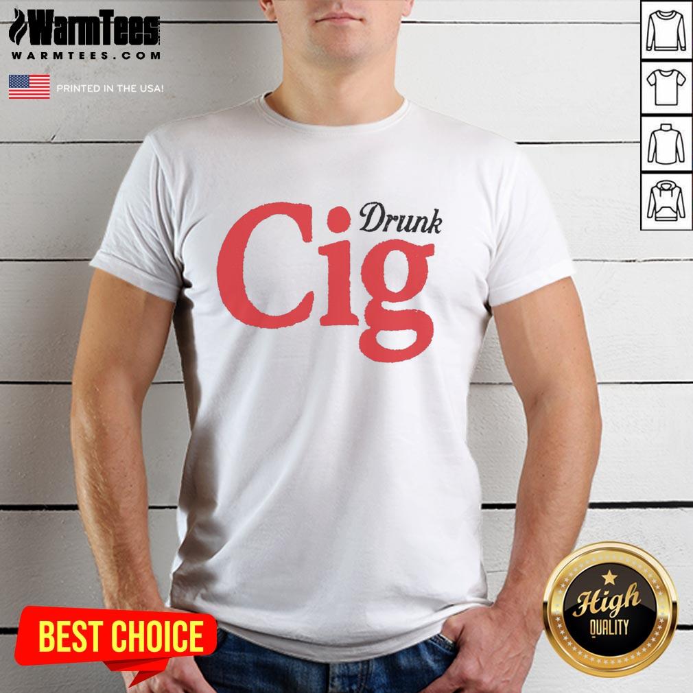 Official Drunk Cig T-Shirt featuring bold graphics and a stylish design for casual wear, perfect for fun outings.