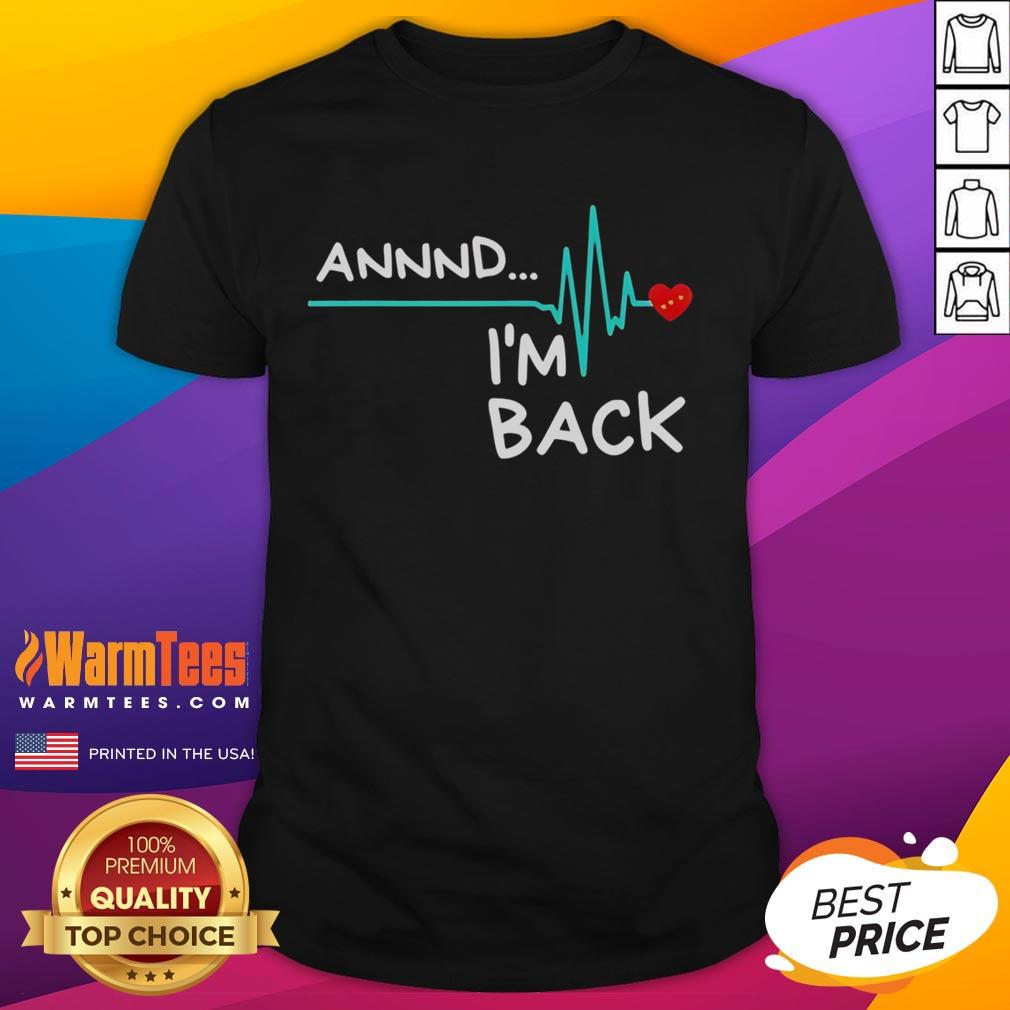 Official Heart Attack Survivor T-Shirt featuring 'Annnd I'M Back' design for proud survivors and health advocates.