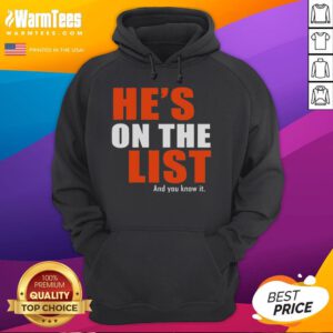 Official He's On The List And You Know It Hoodie in black, featuring bold lettering and a comfortable fit for casual wear.