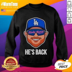 Official Max Muncy Los Angeles Dodgers Funky Muncy He's Back 2025 Sweatshirt featuring vibrant design and team logo.
