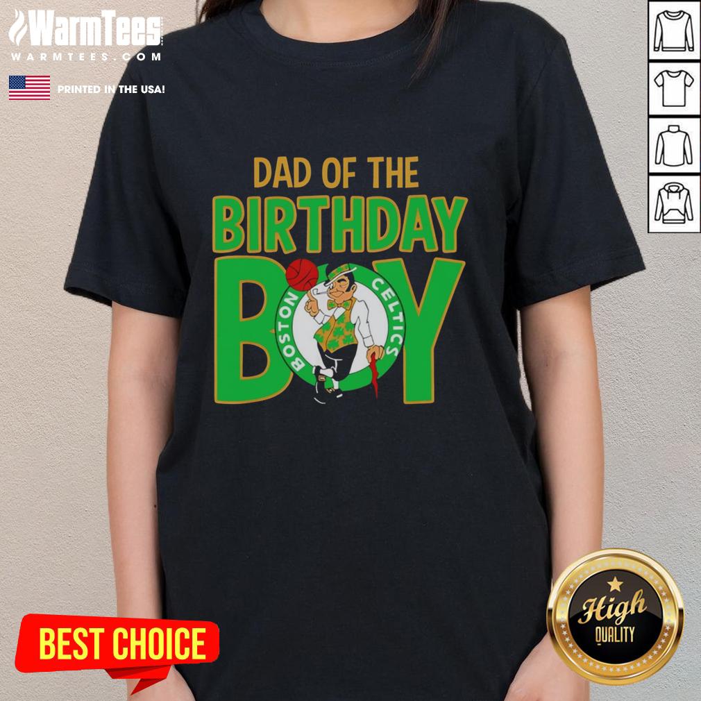 Alt Text: Official NBA Boston Celtics Dad of the Birthday Boy Ladies Tee featuring team logo and festive design.