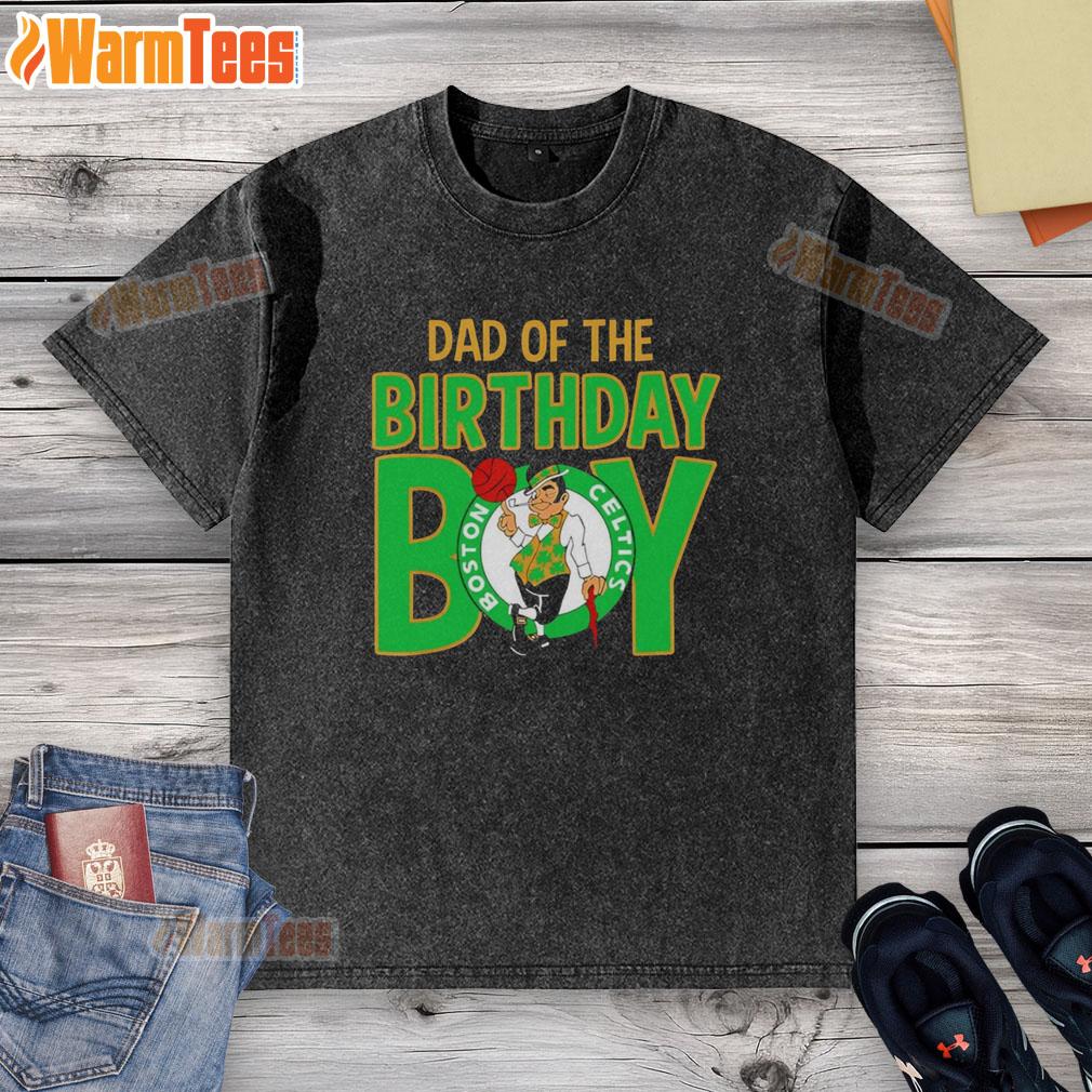 Alt Text: Official NBA Boston Celtics Dad Of The Birthday Boy washed t-shirt featuring vibrant team colors and logo design.