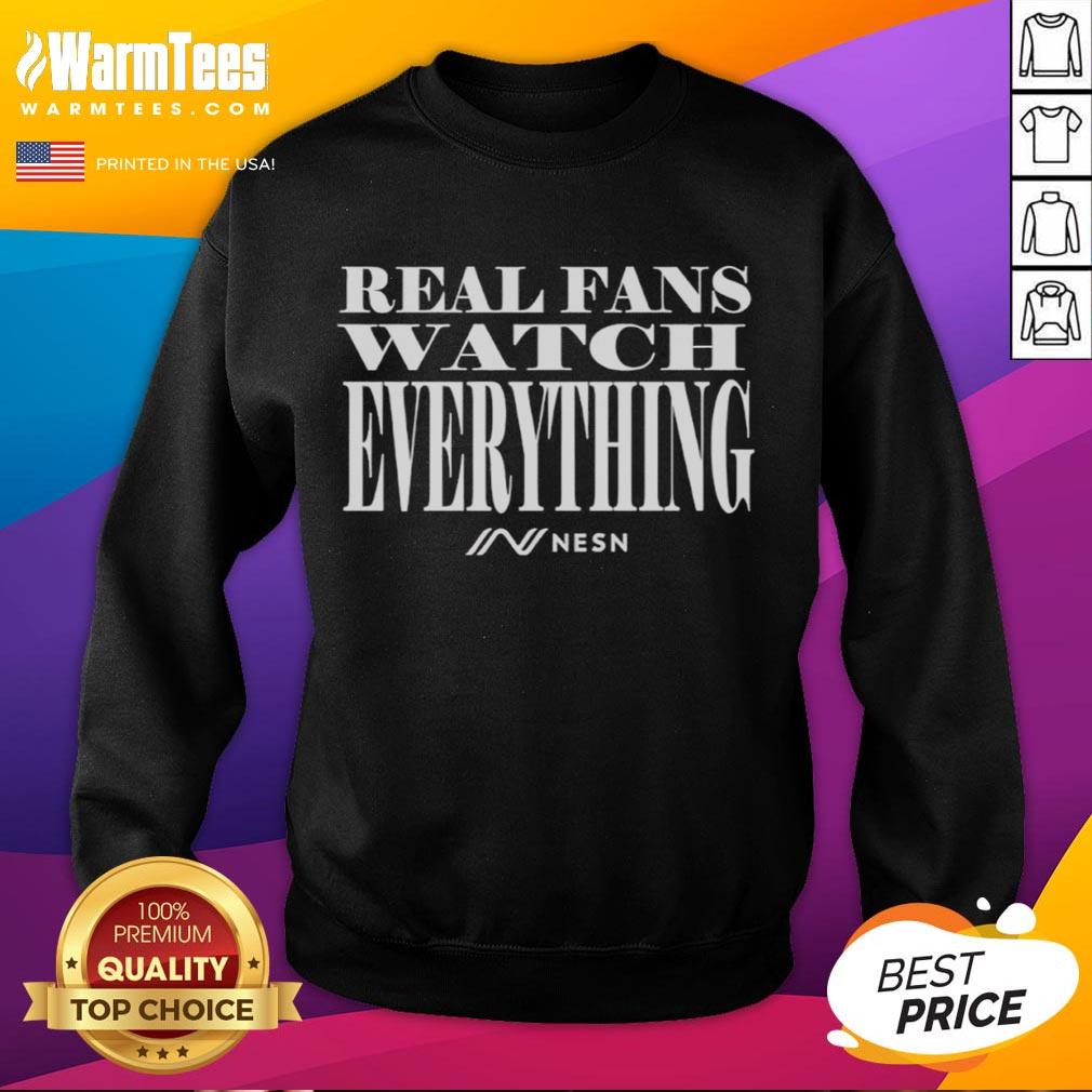 Official NESN Real Fans Watch Everything sweatshirt in black, showcasing team spirit for dedicated sports enthusiasts.