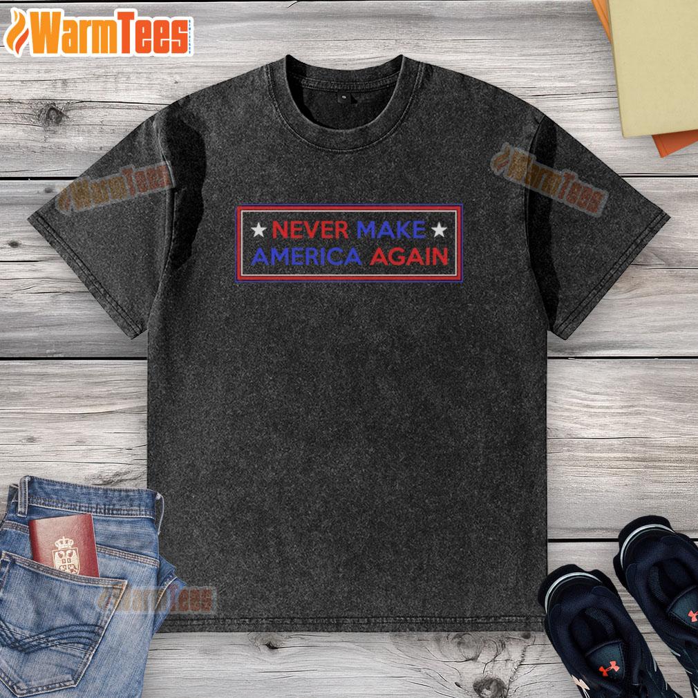 Alt Text: Official Never Make America Again Trump Washed T-Shirt featuring a bold, vintage-style design and soft fabric.