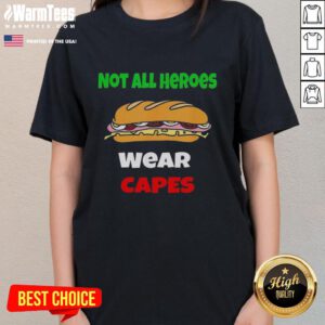 Official Not All Heroes Wear Capes DC Sub Sandwich Ladies Tee, featuring a stylish design perfect for fans and food lovers.