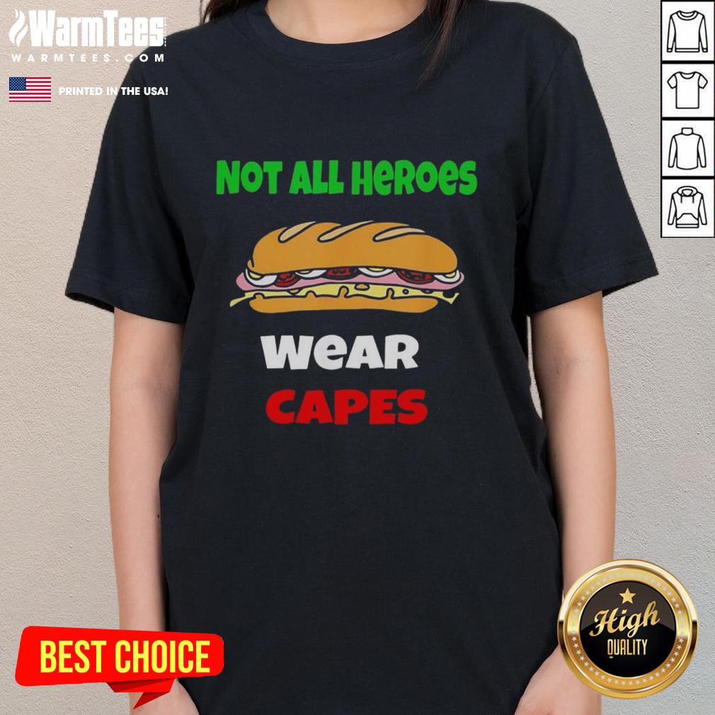Official Not All Heroes Wear Capes DC Sub Sandwich Ladies Tee, featuring a stylish design perfect for fans and food lovers.