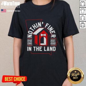 Official Nothin Finer in the Land Georgia Bulldogs Football Ladies Tee showcasing team spirit and style for female fans.