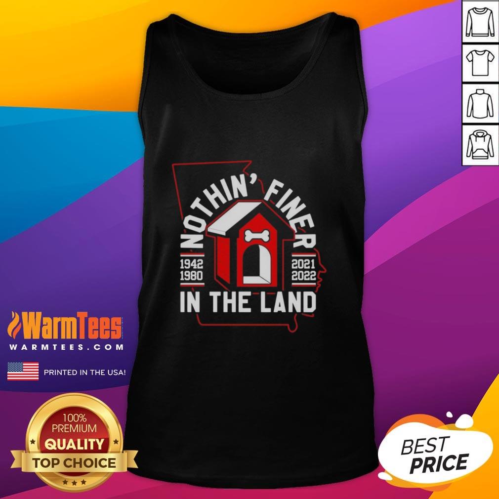 Alt Text: Official Nothin Finer In The Land Georgia Bulldogs Football Tank Top, perfect for fans and game day attire.