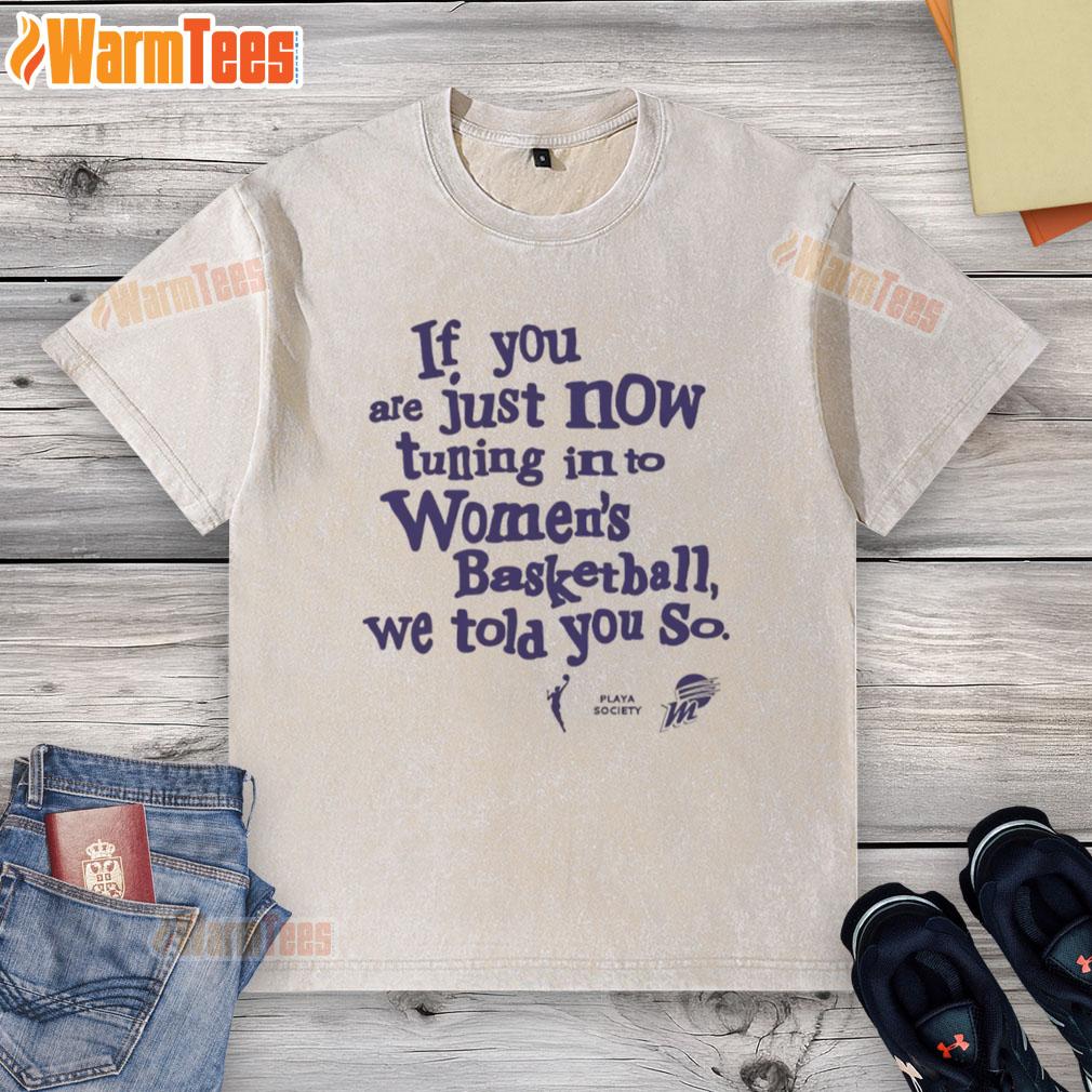 Alt Text: Official Phoenix Mercury 'We Told You So' washed t-shirt for women's basketball fans, stylish and comfortable design.