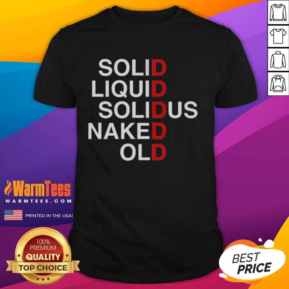 Alt Text: Official Solid Liquid Solidus Naked Old T-Shirt featuring a unique graphic design and comfortable fit for casual wear.