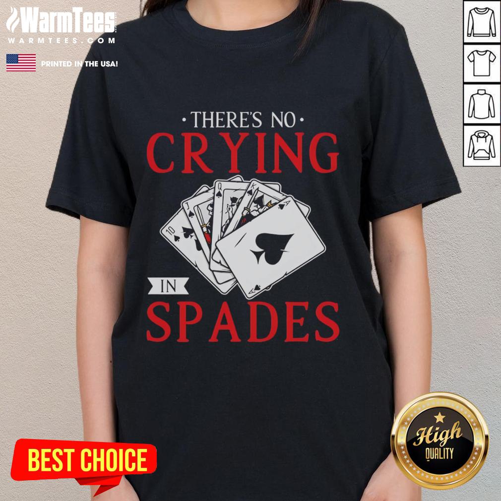 Alt Text: Official There's No Crying in Spades Playing Card Ladies Tee featuring a stylish design for card game enthusiasts.