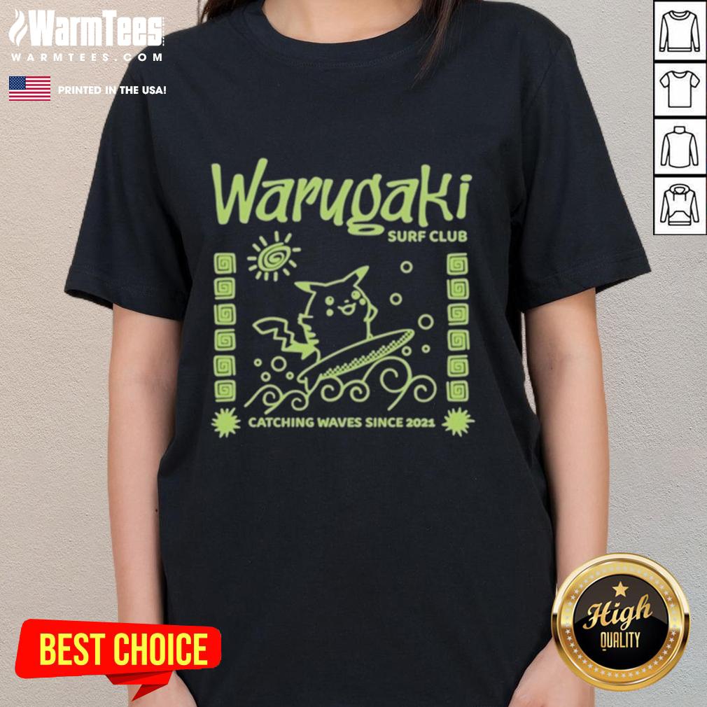 Stylish Pikachu ladies tee from Warugaki Surf Club, celebrating catching waves since 2021, perfect for surf enthusiasts.