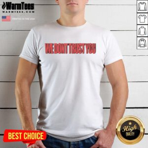 Official We Don't Trust You Metro Boomin T-Shirt featuring bold graphic design and stylish streetwear look.