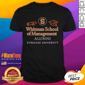 Alt Text: Official Whitman School of Management Alumni Syracuse University T-Shirt featuring school colors and logo design.