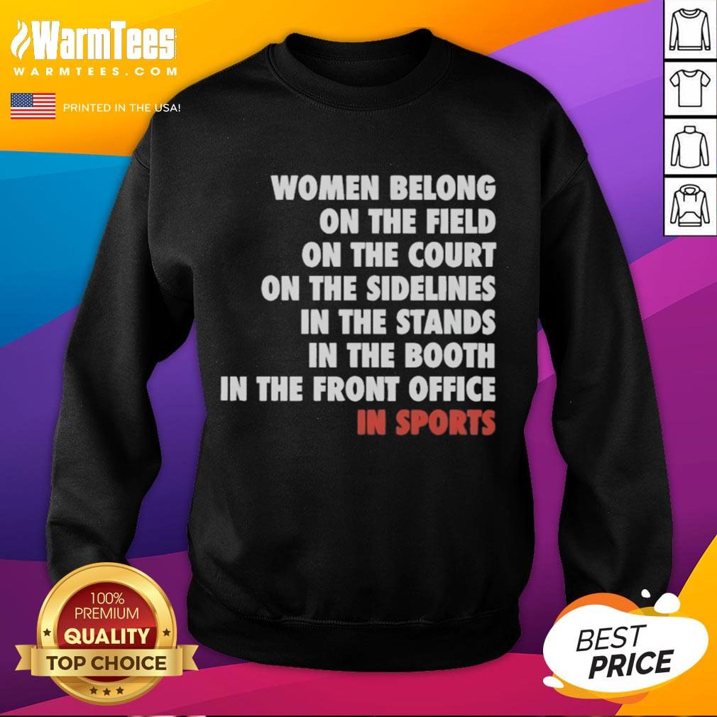 Official Women Belong On The Field In Sports Sweatshirt showcasing a stylish design for female athletes and sports enthusiasts.