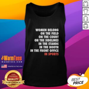 Official Women Belong On The Field In Sports Tank Top featuring bold lettering on a sporty design, perfect for athletes.