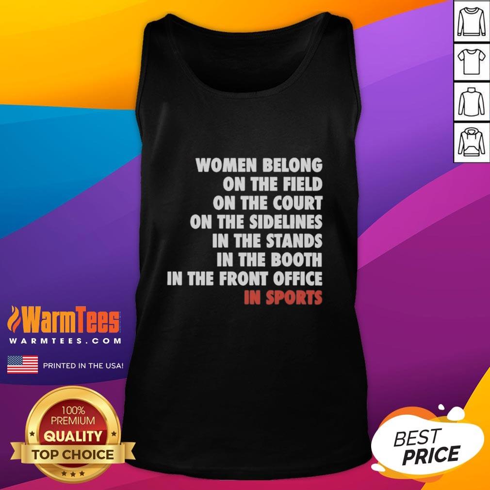 Official Women Belong On The Field In Sports Tank Top featuring bold lettering on a sporty design, perfect for athletes.