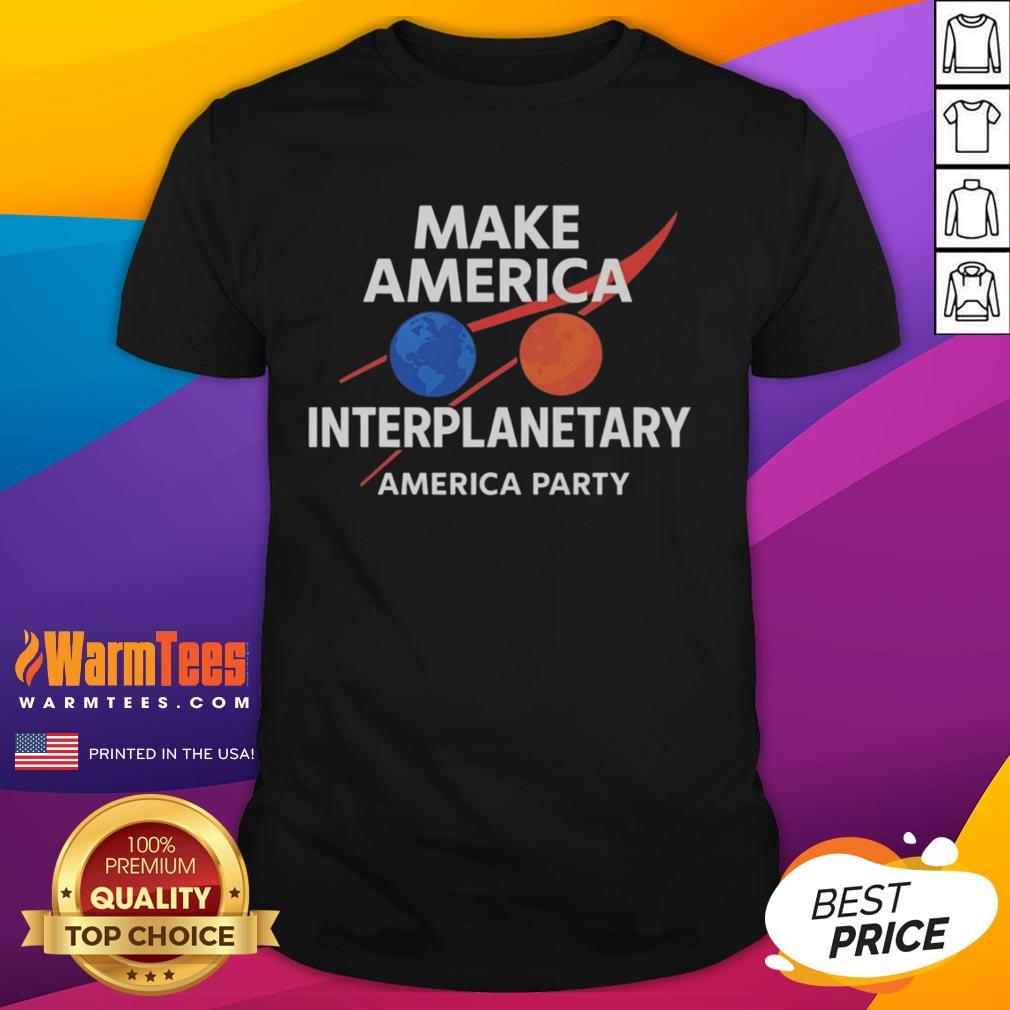 Original Make America Interplanetary Elon Musk T-Shirt featuring a bold design, perfect for space enthusiasts and fans.