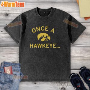 Premium Once A Hawkeye Washed T-Shirt in vibrant colors, featuring a comfortable fit and stylish design for fans.