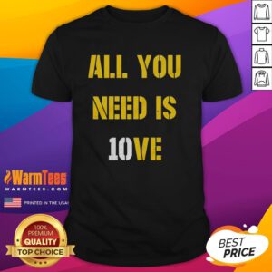 Top All You Need Is 10Ve Jordan Love T-Shirt featuring a stylish design for fans of the Green Bay Packers quarterback.