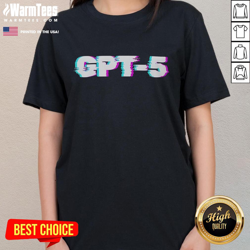 Top GPT-5 OpenAI Glitch Ladies Tee featuring a stylish design with vibrant colors and modern graphics for tech enthusiasts.