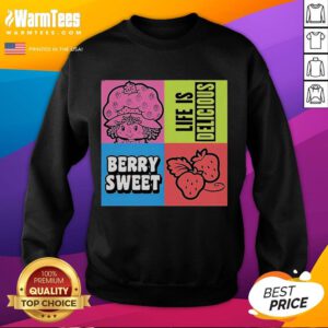 Alt Text: Top Life Is Delicious Berry Sweet Sweatshirt featuring vibrant colors and stylish design perfect for casual wear.