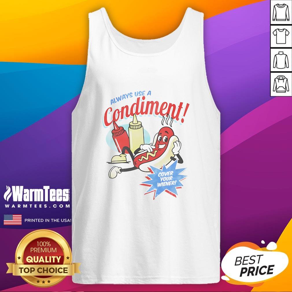 Awesome tank top featuring 'Always Use A Condiment Cover Your Wiener' hot dog design, perfect for food lovers and summer fun.