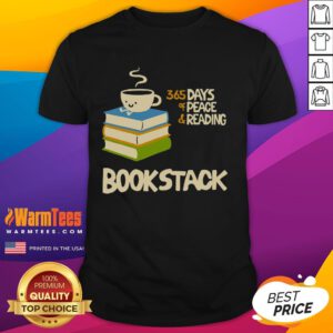 Alt Text: Cute coffee bookstack featuring 365 Days Of Peace And Reading T-shirt, perfect for book lovers and coffee enthusiasts.