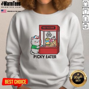 Funny cat paw machine graphic on a cozy sweatshirt for picky eaters, perfect for cat lovers and humorous gift ideas.