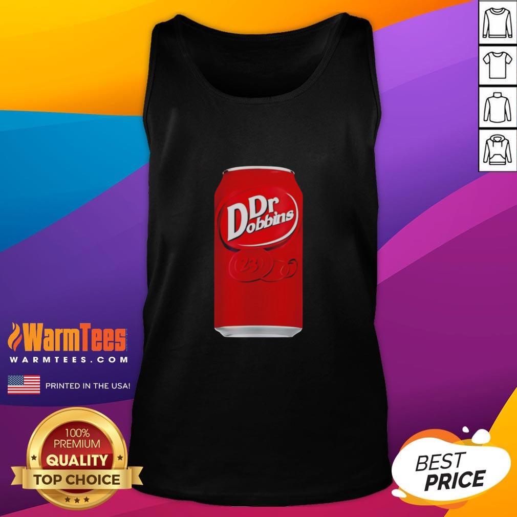 Funny Dr. Dobbins 23 Dr. Pepper soda parody graphic tank top design featuring playful text and vibrant colors.