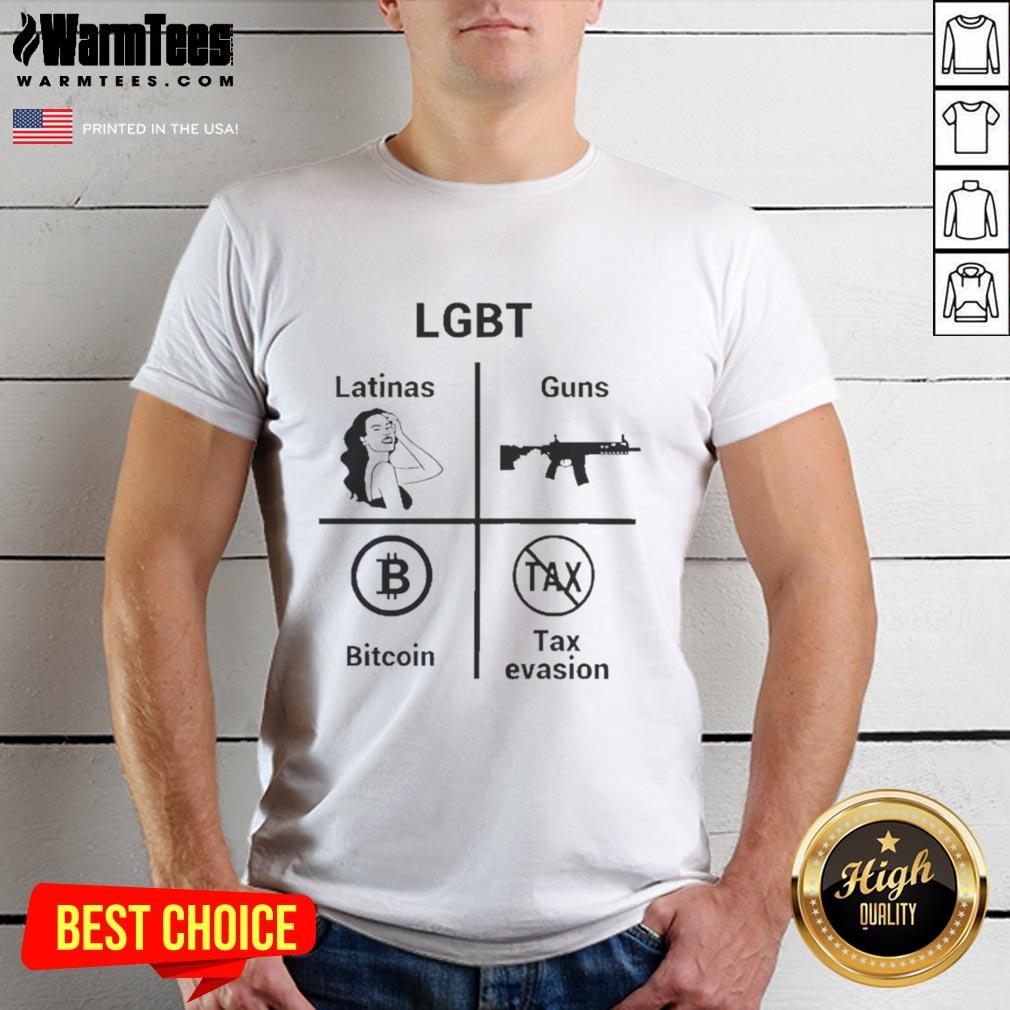 Funny LGBT Latinas Guns Bitcoins Tax Evasion T-Shirt featuring vibrant graphics and a humorous design for proud supporters.