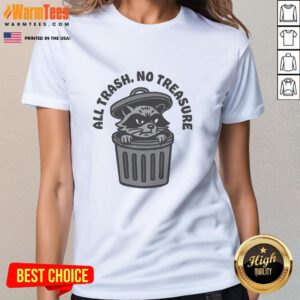 Funny raccoon graphic on a ladies tee, showcasing the phrase 'All Trash No Treasure' for humorous style.
