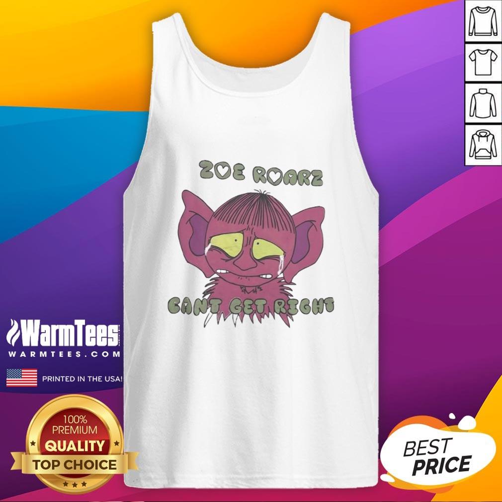 Alt Text: Funny Zoe Roarz Can't Get Right tank top featuring a playful graphic design for casual wear.