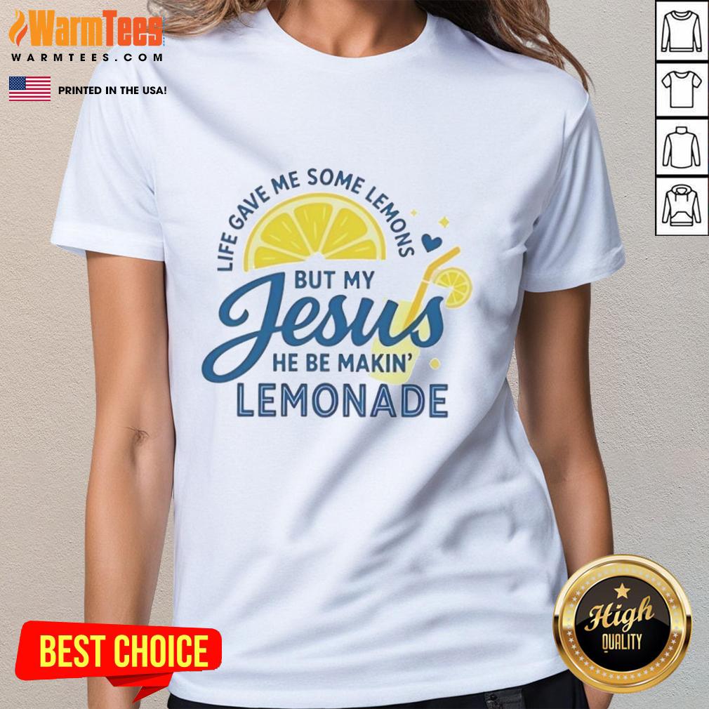 Good Life Gave Me Some Lemons But My Jesus He Be Makin Lemonade Ladies Tee, featuring a vibrant design and uplifting message.