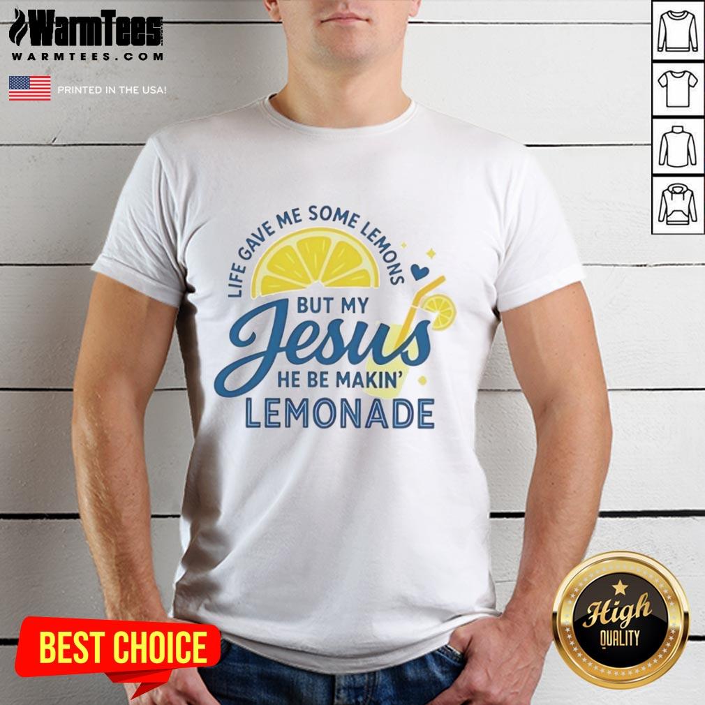 Good Life Gave Me Some Lemons But My Jesus He Be Makin Lemonade T-Shirt design featuring vibrant graphics and inspirational text.