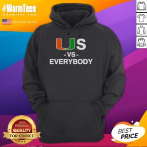 Alt Text: Good Miami Hurricanes Us Vs Everybody Hoodie featuring team colors and bold graphic design for fans.