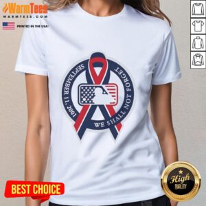 Good We Shall Not Forget September 11, 2001 MLB Cancer Logo Ladies Tee showcasing tribute design and awareness.