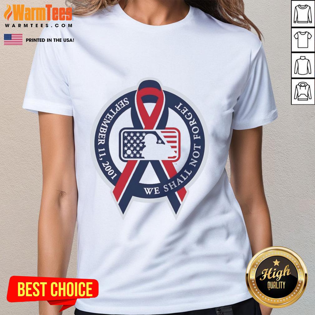 Good We Shall Not Forget September 11, 2001 MLB Cancer Logo Ladies Tee showcasing tribute design and awareness.