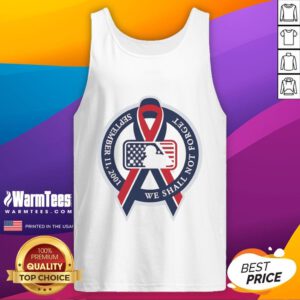 Good We Shall Not Forget September 11 2001 MLB Cancer Logo Tank Top featuring a tribute design and vibrant colors.