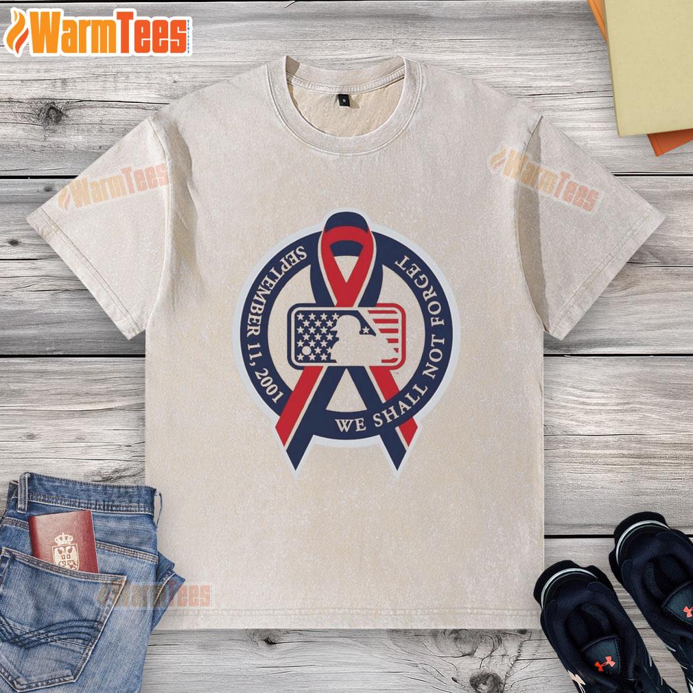 Good We Shall Not Forget September 11 2001 MLB Cancer Logo Washed T-Shirt featuring a commemorative design.