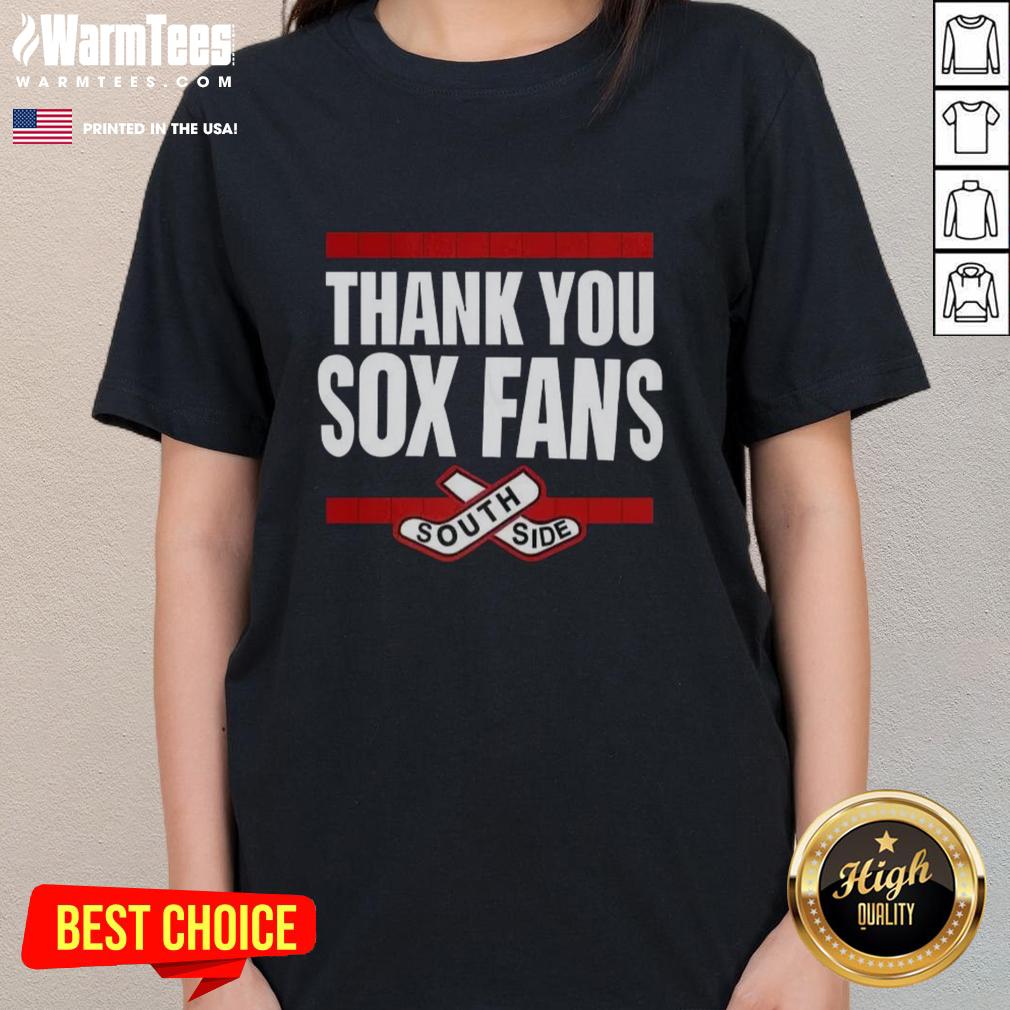 Hot Thank You Sox Fans South Side Ladies Tee featuring a stylish design for dedicated Chicago White Sox supporters.