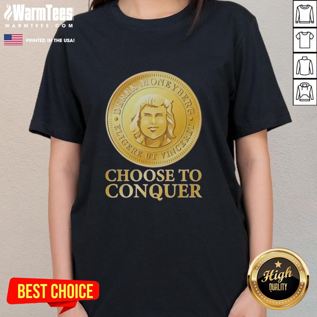 Alt Text: Nice Choose To Conquer Ladies Tee in vibrant colors, showcasing a stylish and empowering design for women.