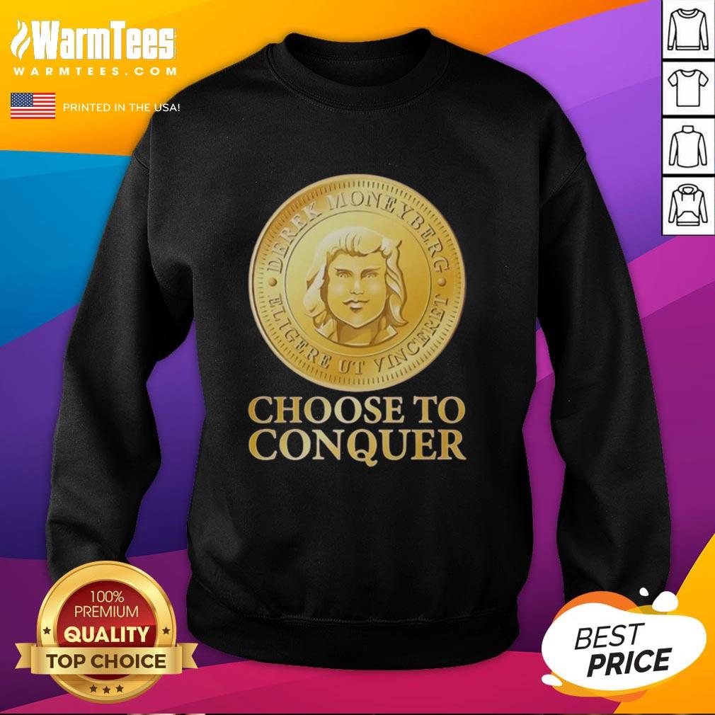 Cozy Nice Choose to Conquer Sweatshirt featuring bold lettering, perfect for motivational casual wear.
