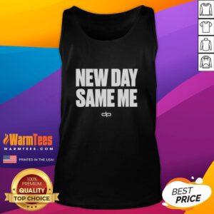 Nice Dan Patrick New Day Same Me tank top featuring bold graphics and a casual style for everyday wear.