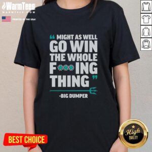 Seattle Mariners ladies tee featuring 'Might As Well Go Win The Whole Fcking Thing' design for passionate fans.
