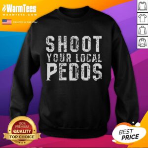 Official Shoot Your Local Pedos Sweatshirt in black, featuring bold white text, promoting awareness and activism against abuse.