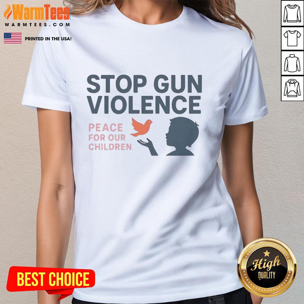 Official Stop Gun Violence Peace For Our Children Ladies Tee featuring a bold design promoting safety and peace for kids.