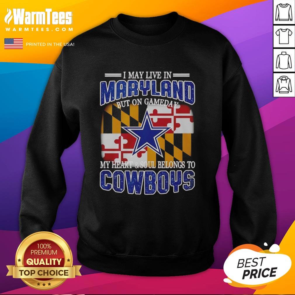 Dallas Cowboys sweatshirt with slogan about Maryland fans, showcasing team spirit on game day.
