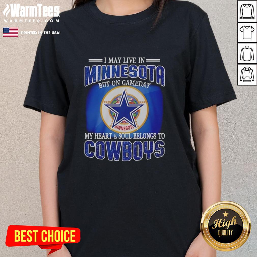 Original ladies tee for fans: 'I may live in Minnesota but my heart belongs to Dallas Cowboys' in stylish design.